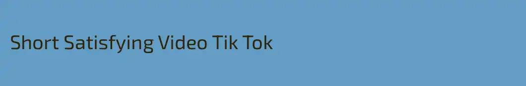 Short Satisfying Video Tik Tok